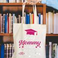 My Mommy Did It And She Did It For Me Graduation Daughter Canvas Tote Bag