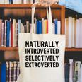 Naturally Introverted Selectively ExtrovertedIntrovert Joke Canvas Tote Bag
