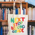 Next Stop Second Grade 1st Grade Graduation Day Kids Canvas Tote Bag