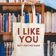 I Like You But Got No Game Introvert Minimalist Joke Canvas Tote Bag I Like You But Got No Game Introvert Minimalist Joke Canvas Tote Bag