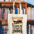 Be Patient With Me I'm From The 1900s Birthday Retirement Canvas Tote Bag