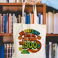 Be Patient With Me I'm From The 1900s Millennial Gen X Canvas Tote Bag