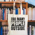Too Many People Outside Introvert Introverted Shy Shyness Canvas Tote Bag Too Many People Outside Introvert Introverted Shy Shyness Canvas Tote Bag