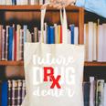 Pharmacist Graduation Pharmacy Future Drug Dealer Canvas Tote Bag