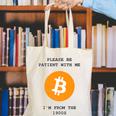 Please Be Patient With Me I'm From The 1900s Bitcoin Premium Canvas Tote Bag Please Be Patient With Me I'm From The 1900s Bitcoin Premium Canvas Tote Bag