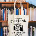 Please Be Patient With Me I'm From The 1900s Camera Canvas Tote Bag