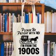 Please Be Patient With Me I'm From The 1900s Dad Joke Saying Canvas Tote Bag Please Be Patient With Me I'm From The 1900s Dad Joke Saying Canvas Tote Bag