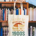 Please Be Patient I'm From The 1900s Humor Canvas Tote Bag