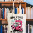 Please Be Patient I'm From The 1900s Retro Cassette Canvas Tote Bag