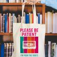 Please Be Patient I'm From The 1900s Retro Cassette Tape Canvas Tote Bag