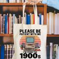 Please Be Patient I'm From The 1900s Retro Computer Geek Canvas Tote Bag
