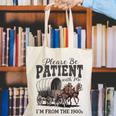 Please Be Patient With Me I'm From The 1900s Vintage Raglan Baseball Tee Canvas Tote Bag