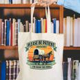 Please Be Patient With Me I'm From The 1900s Women Men Premium Canvas Tote Bag Please Be Patient With Me I'm From The 1900s Women Men Premium Canvas Tote Bag