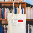 Please Slow Down Saying Quote Retro I'm From The 1900s Canvas Tote Bag