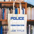 Police Officer Saying Academy Graduation Women Men Canvas Tote Bag