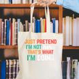 Pretend I Am Not Here That's What I'm Doing Introvert Canvas Tote Bag