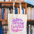 Quietly Thriving In Fictional Realms Book Lovers Canvas Tote Bag