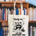 Raccoon Hang On Let Me Overthink This Introvert Canvas Tote Bag Raccoon Hang On Let Me Overthink This Introvert Canvas Tote Bag