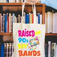 Raised On 90s Boy Bands Nostalgia Love Women Men Canvas Tote Bag Raised On 90s Boy Bands Nostalgia Love Women Men Canvas Tote Bag
