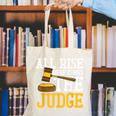 All Rise Here Comes The Judge Lawyer Graduation Quote Canvas Tote Bag