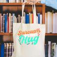 Sarcasm It's How I Hug Sarcastic Humor Introvert Canvas Tote Bag Sarcasm It's How I Hug Sarcastic Humor Introvert Canvas Tote Bag