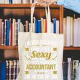 Be A Sexy Accountant Accounting Graduation Accountant Canvas Tote Bag