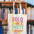 Solo Dance Party Tonight Singles Introvert Humor Canvas Tote Bag