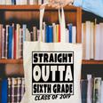 Straight Outta Sixth Grade Class Of 2019 Graduation Canvas Tote Bag