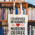 I Survived My Husband's Nursing Degree School Graduation Canvas Tote Bag
