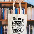 The Tassel Was Worth The Hassle Graduation Canvas Tote Bag