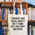 I Thought I Had Social Anxiety Introvert Slogan Canvas Tote Bag I Thought I Had Social Anxiety Introvert Slogan Canvas Tote Bag