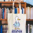 Trust Me I'm a Ducktor Doctor Sayings Graduation Canvas Tote Bag