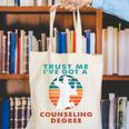 Trust Me I'Ve Got A Counseling Degree College Graduation Canvas Tote Bag
