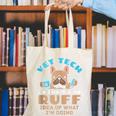 Vet Tech Veterinary Technician Graduation Ruff Idea Canvas Tote Bag