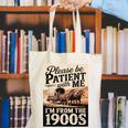 Vintage Saying Please Be Patient With Me I'm From The 1900s Canvas Tote Bag