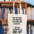 Why Do People Ask Introverts To Become More Talkative Canvas Tote Bag Why Do People Ask Introverts To Become More Talkative Canvas Tote Bag