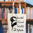You'Re About To Exceed The Limits Of My Medication Introvert Raglan Baseball Tee Canvas Tote Bag You'Re About To Exceed The Limits Of My Medication Introvert Raglan Baseball Tee Canvas Tote Bag