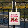 I Closed My Book To Be Here Valentines Book Lover Bookish Canvas Tote Bag