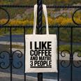 I Like Coffee & May Be 3 People Coffee Lover Introvert Canvas Tote Bag I Like Coffee & May Be 3 People Coffee Lover Introvert Canvas Tote Bag