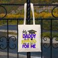My Daddy Is A Graduate Shirt Matching Family Graduation Canvas Tote Bag