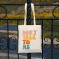 Don't Talk To Me Sarcastic Introvert Antisocial Canvas Tote Bag Don't Talk To Me Sarcastic Introvert Antisocial Canvas Tote Bag