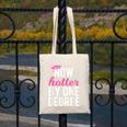 Now Hotter By One Degree Graduation T-Shirt Canvas Tote Bag