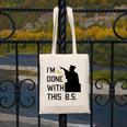 I'm Done With This BS College Graduation Shirt Canvas Tote Bag
