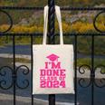 I'm Done Class Of 2024 Pink Girls Women Graduation Canvas Tote Bag