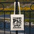 I'm A PhD Call Me Doctor Doctorate Degree Graduation Canvas Tote Bag