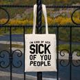Introvert Men Women Sarcastic Saying Sick Of People Canvas Tote Bag