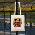 I Left The Group Chat Introvert Peace Tired Talk Alone Canvas Tote Bag I Left The Group Chat Introvert Peace Tired Talk Alone Canvas Tote Bag