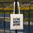 Too Peopley Outside Introvert Quote Canvas Tote Bag Too Peopley Outside Introvert Quote Canvas Tote Bag