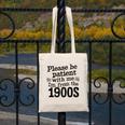 Please Be Patient With Me I'm From The 1900s Quote Premium Canvas Tote Bag