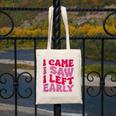 I Came I Saw I Left Early Sarcastic Introvert Saying Canvas Tote Bag I Came I Saw I Left Early Sarcastic Introvert Saying Canvas Tote Bag